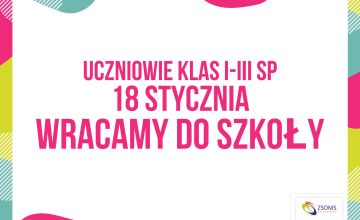 Od 18 stycznia uczniowie klas I-III SP wracają do szkoły