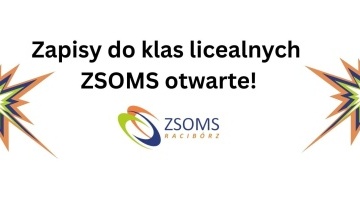 Zapisy do klas licealnych ZSOMS otwarte!